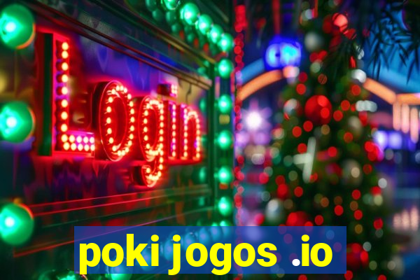 poki jogos .io